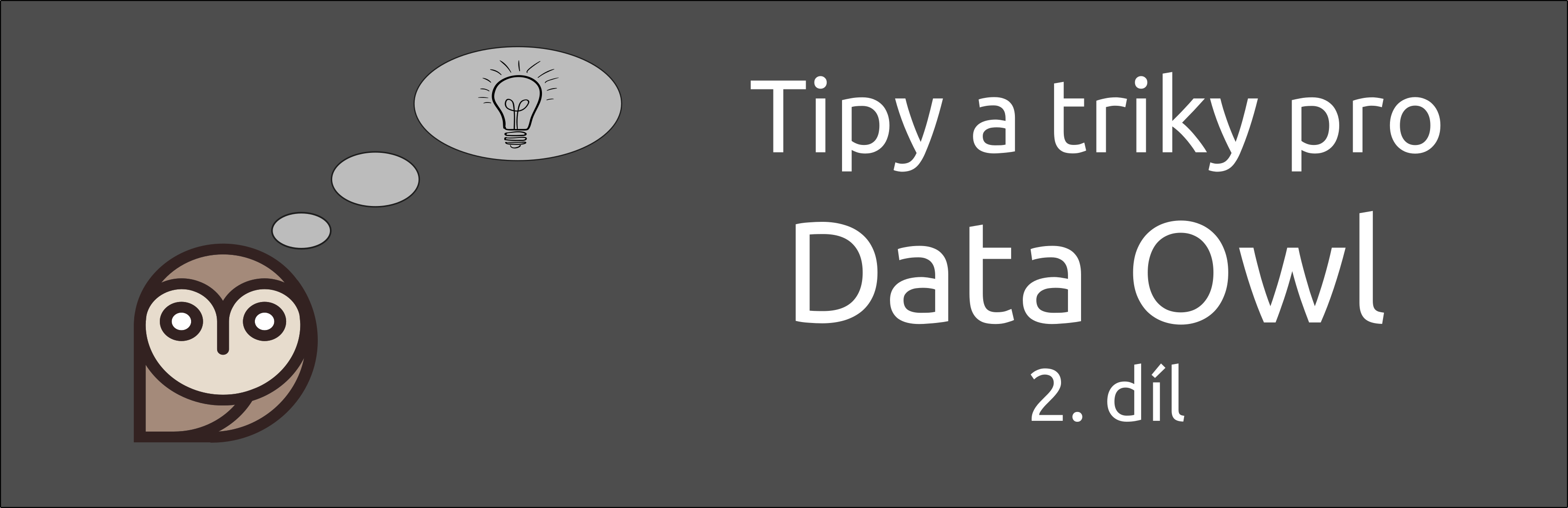 Data Owl tipy a triky druhý díl