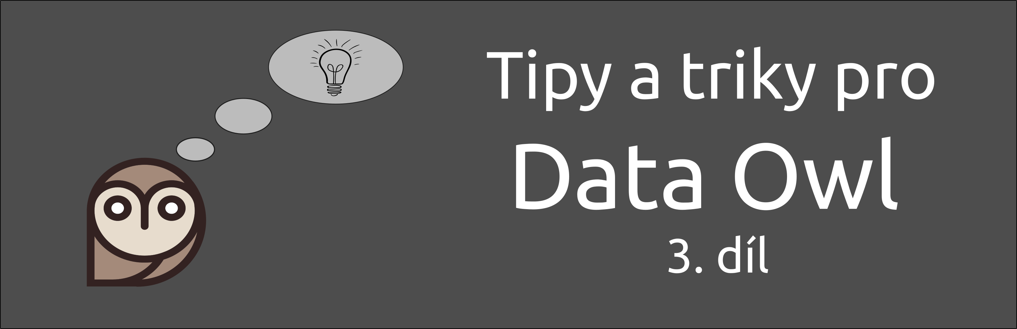 Novinky a tipy pro Data Owl – 3. díl