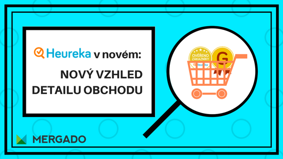 Heureka v novém: nový vzhled Detailu obchodu