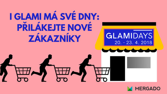 I Glami má své dny: Přilákejte nové zákazníky