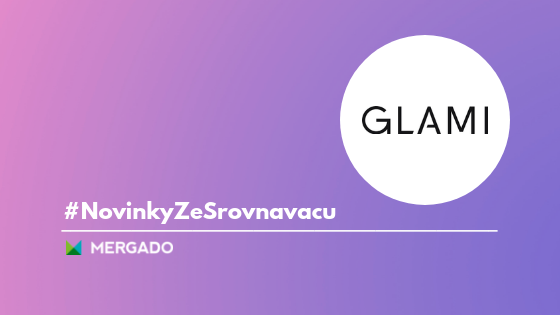 Získejte více z GLAMI díky jeho novinkám na rok 2019