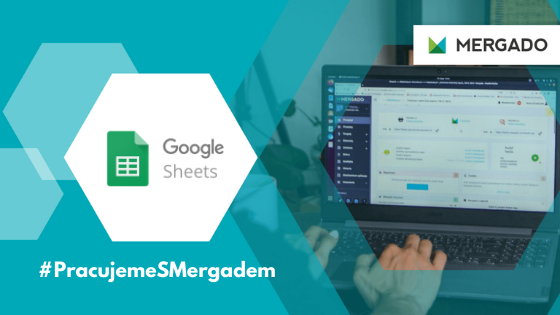 Zrychlete import a export dat v Mergadu. Pomocí Google Sheets