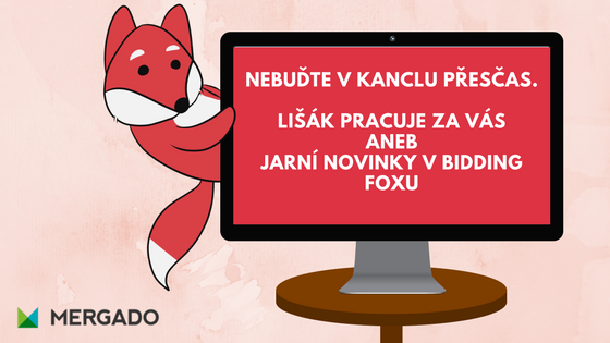 Nebuďte v kanclu přesčas. Lišák pracuje za vás aneb Jarní novinky v Bidding Foxu