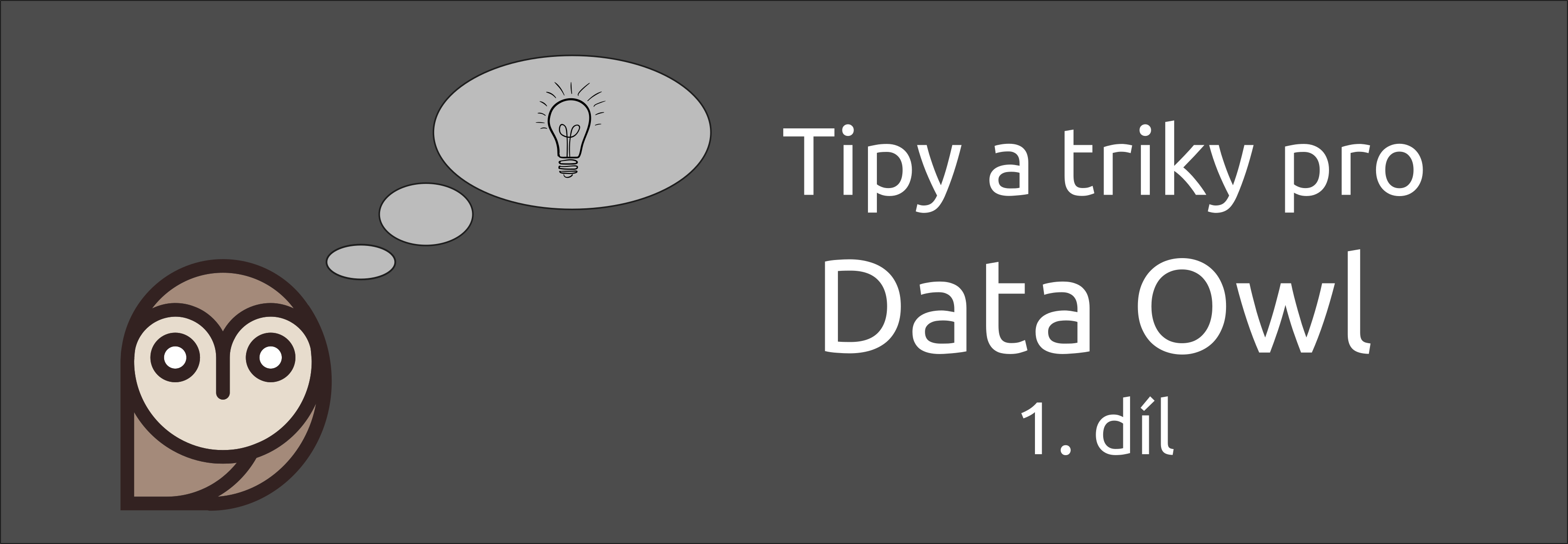 Data Owl tipy a triky první díl