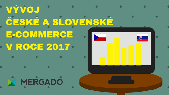 Svižný a pružný: vývoj české a slovenské e-commerce v roce 2017