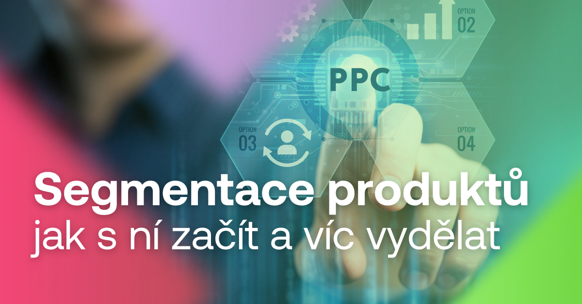 segmentace produktů PPC 